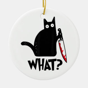 Cat What Funny Black Cat Shirt Murderous Cat With  Ceramic Ornament