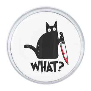 Cat What Funny Black Cat Shirt Murderous Cat With  Silver Finish Lapel Pin