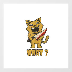 Cat what _ Funny creepy cat With Knife Wall Decal