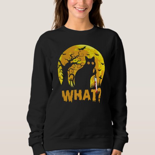 Cat What Murderous Black Cat With Knife Halloween  Sweatshirt