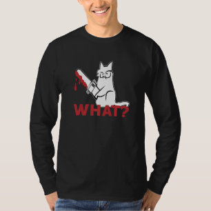 Cat What White Cat Murderous Cat With chainsaw T-Shirt