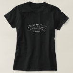 Cat Whiskers T-Shirt<br><div class="desc">Cat Whiskers T-Shirt.with customizable word "meow". Choose your own favorite tee style and color.</div>