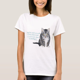 Cat Wisdom - and Friendship T-Shirt