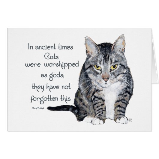 Cat Wisdom - in ancient times, Cats were (Front Horizontal)