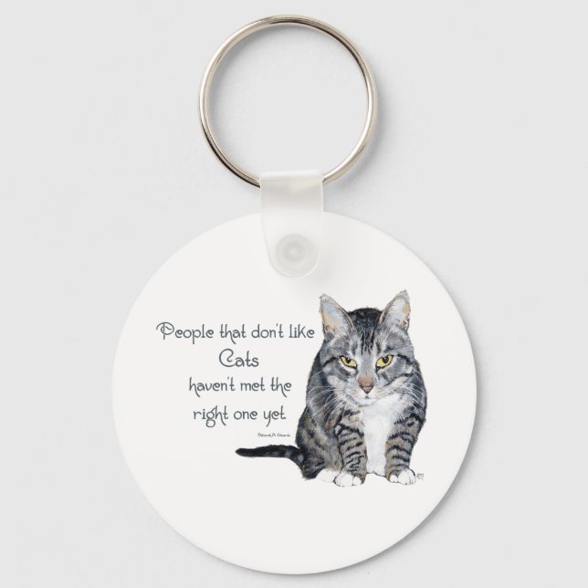 Cat Wisdom - People who don't like Cats Keychain (Front)