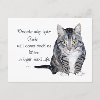 Cat Wisdom - People Who Hate Cats Postcard by MaggieRossCats at Zazzle