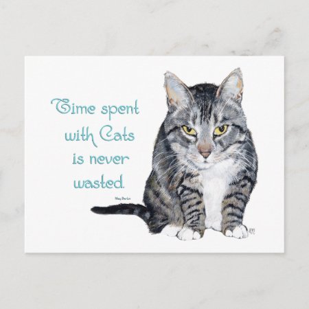 Cat Wisdom - Time Spent With Cats Postcard
