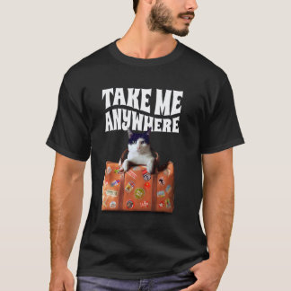Cat with Travel Bag - Take Me Anywhere T-Shirt