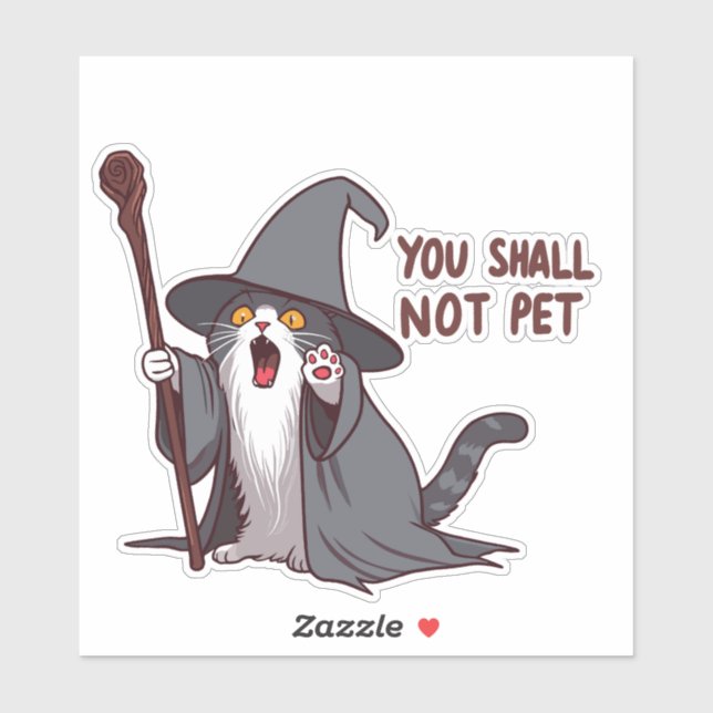 Cat Wizard, You Shall Not Pet Sticker (Sheet)
