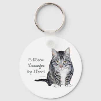 Cat Words Of Wisdom - Meow Keychain by MaggieRossCats at Zazzle