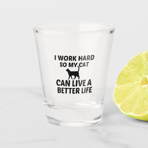 CAT WORK BETTER LIFE SHOT GLASS