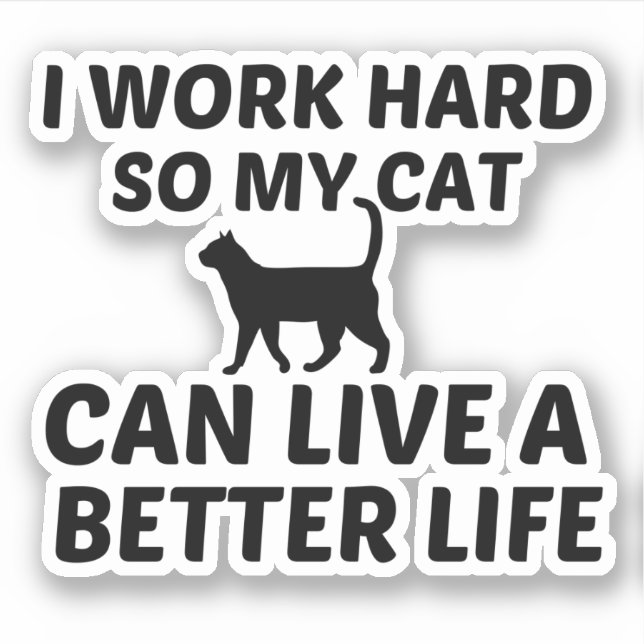 CAT WORK BETTER LIFE STICKER (Front)