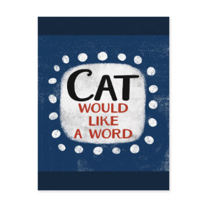 Cat Would Like A Word Postcard