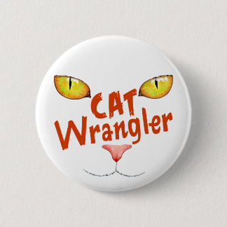 Cat Wrangler Pinback Button