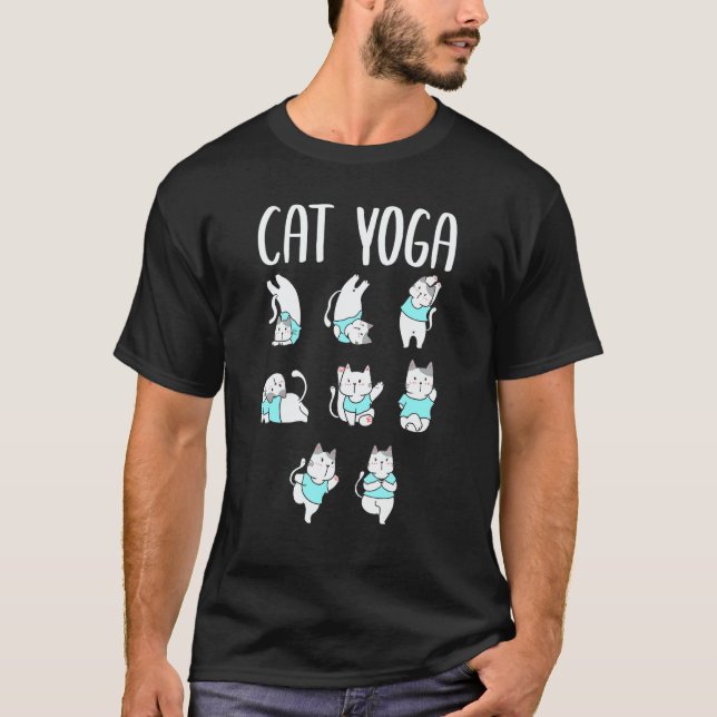 Cat Yoga Mat Yoga Pants Yoga Poses Chart Hatha Yog T-Shirt (Front)