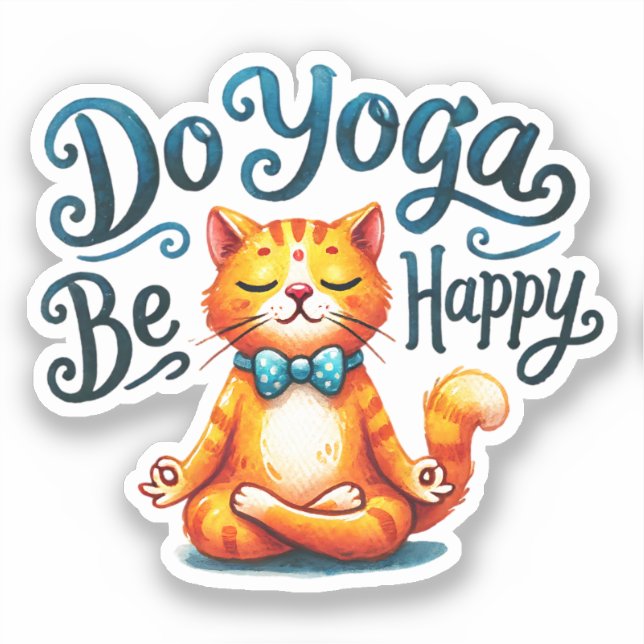 Cat Yoga Pose - Do Yoga, Be Happy Sticker (Front)