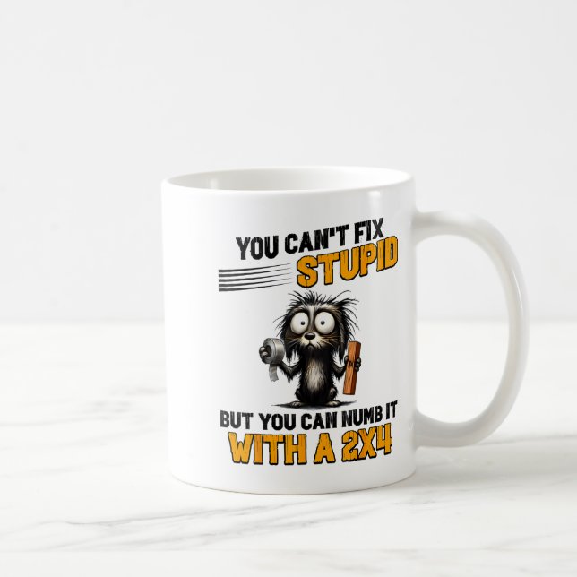 Cat You Can't Fix Stud But You Can Numb It With A  Coffee Mug (Right)