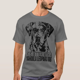 CATAHOULA LEOPARD DOG life is better dog mom gift T-Shirt