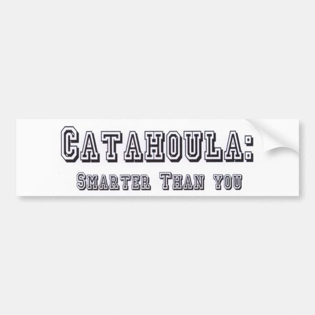 Catahoula Smarter Than You Bumper Sticker (Front)