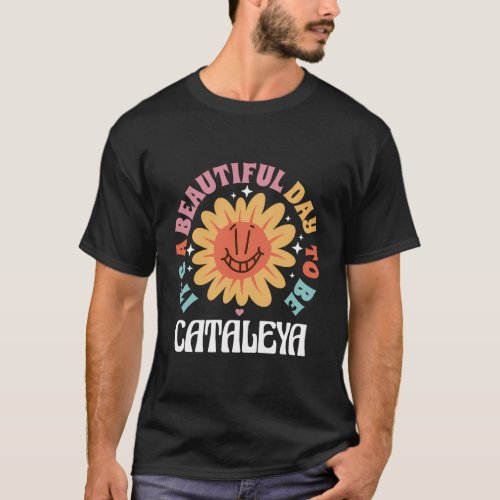 Cataleya Personalized Name Beautiful Day Wavy Text T_Shirt