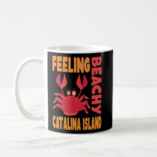 Catalina Island Vacation Summer Quote  Coffee Mug