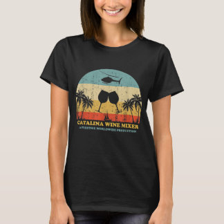 Catalina Mixer Wine A Prestige Worldwide  T-Shirt