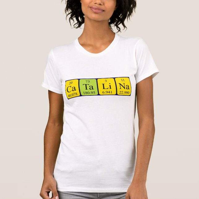 Catalina periodic table name shirt (Front)