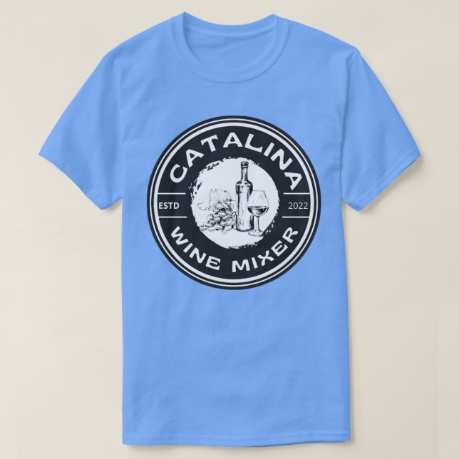 Catalina wine mixer3 T-Shirt (Design Front)