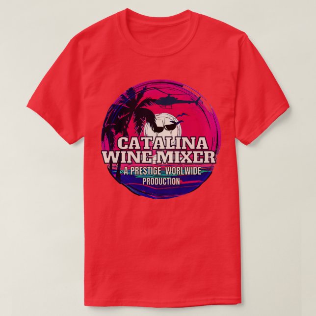 Catalina wine mixer T-Shirt (Design Front)