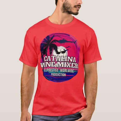 Catalina wine mixer T_Shirt