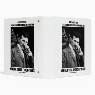 Catalyst For Second Industrial Revolution N. Tesla 3 Ring Binder