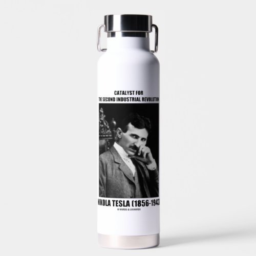 Catalyst For Second Industrial Revolution N Tesla Water Bottle