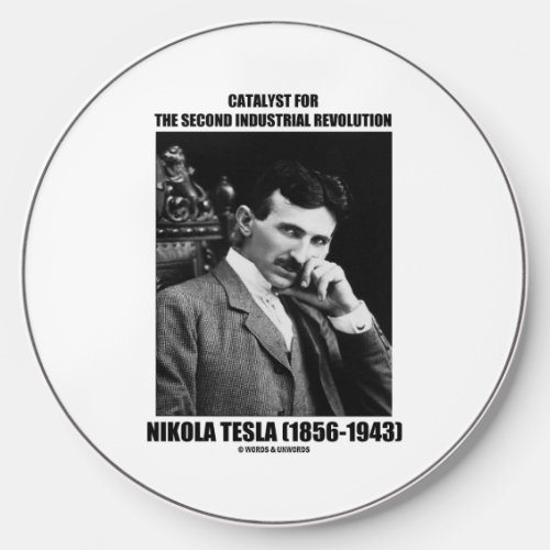 Catalyst For Second Industrial Revolution N Tesla Wireless Charger