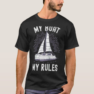 Catamaran Captain My Boat My Rules Catamaran Capta T-Shirt