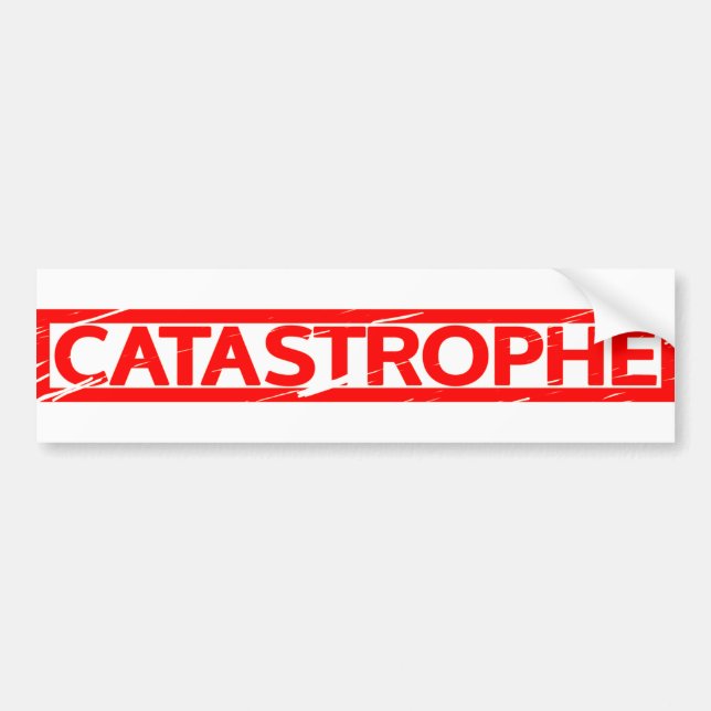 Catastrophe Stamp Bumper Sticker (Front)