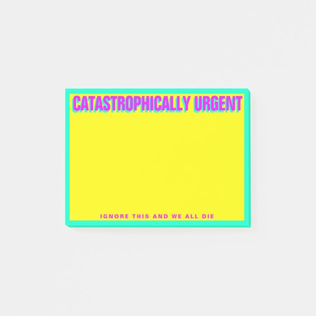 CATASTROPHICALLY URGENT (Yellow) Post-it Notes (Front)