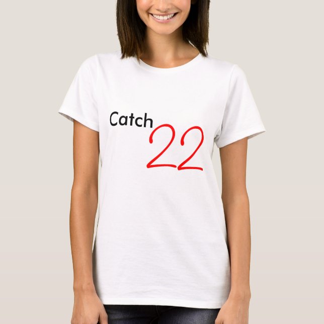 Catch, 22 T-Shirt (Front)