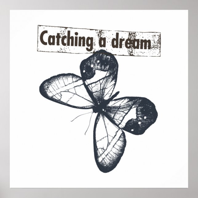 Catch A Dream Butterfly Poster (Front)