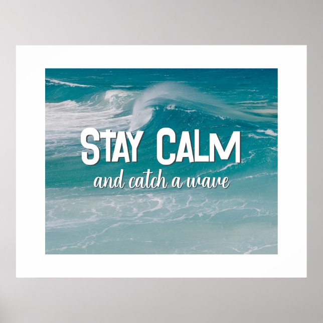 Catch A Wave Quote on Ocean Poster (Front)