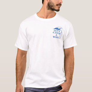 Catch A Wave T-Shirt