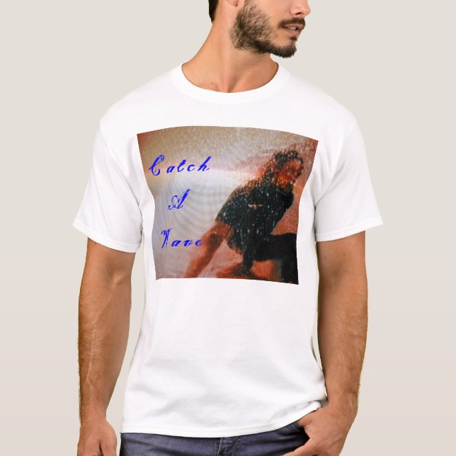 Catch A Wave T-Shirt (Front)