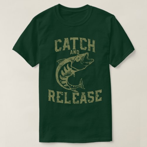 Catch And Realse _ T shirts