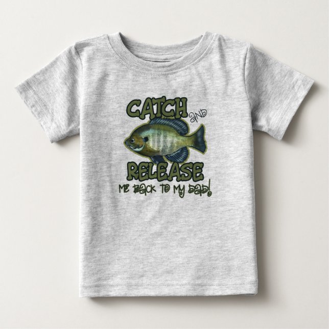 Catch and Release Back to Dad | Kids Cute Custom Baby T-Shirt (Front)