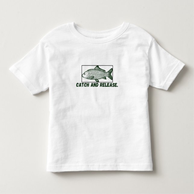 Catch and release toddler t-shirt (Front)