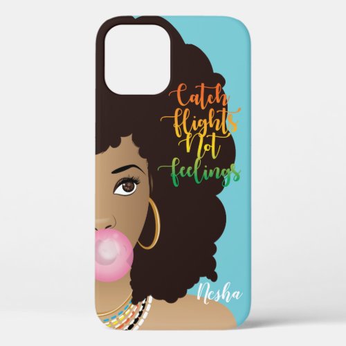 Catch Flight Not Feelings Black Woman Gum Blue iPhone 12 Pro Case