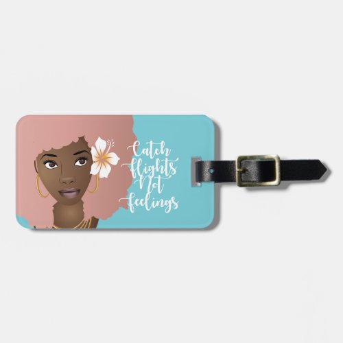 Catch Flight Not Feelings Flower Pink Afro  Blue Luggage Tag