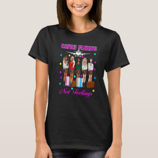 Catch Flights Airplane Traveler Vacationist Fashio T-Shirt