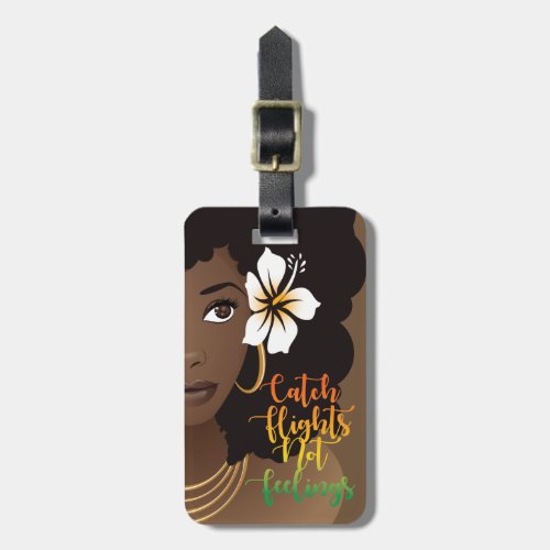Catch Flights Not Feelings Black Woman Brown Luggage Tag