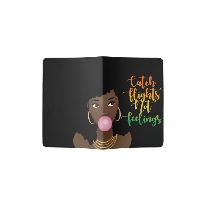 Catch Flights Not Feelings Passport Cover