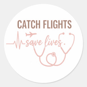 Catch Flights Save Lives Boho Travel Nurse Classic Round Sticker